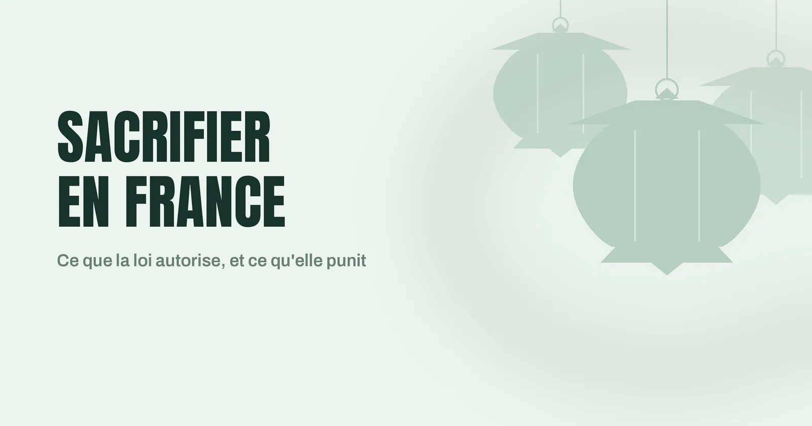 Lanternes traditionnelles illustrant le cadre légal du sacrifice de l'Aïd en France
