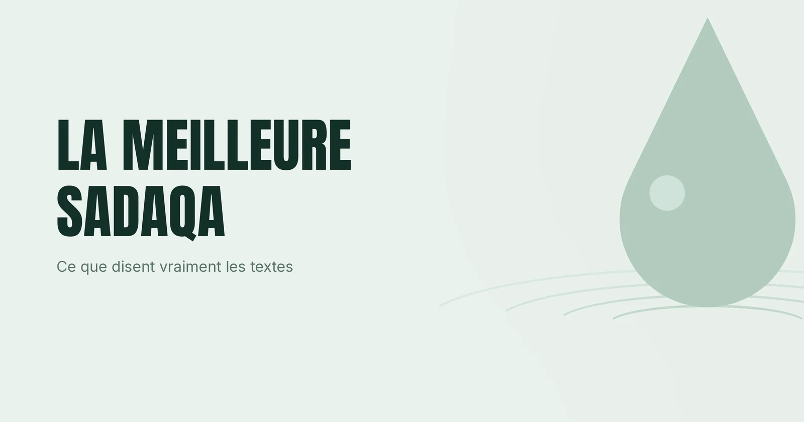 Goutte d'eau et ondes concentriques illustrant la question de la meilleure aumône